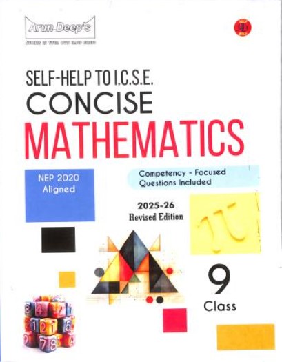 Arun Deeps Self-Help To ICSE Concise Mathematics Class 9 (2025-26 Revised Edition) NEP 2020